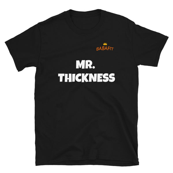 Mr. Thickness T-Shirt